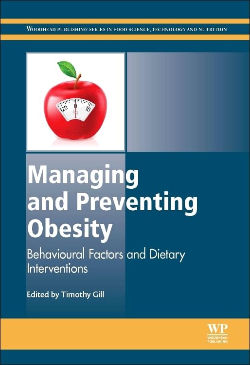 Behavioral Factors and Dietary Interventions for Obesity Management and Prevention - Woodhead Publishing Food Science Series | Weight Loss Strategies, Healthy Eating Tips for Adults & Professionals