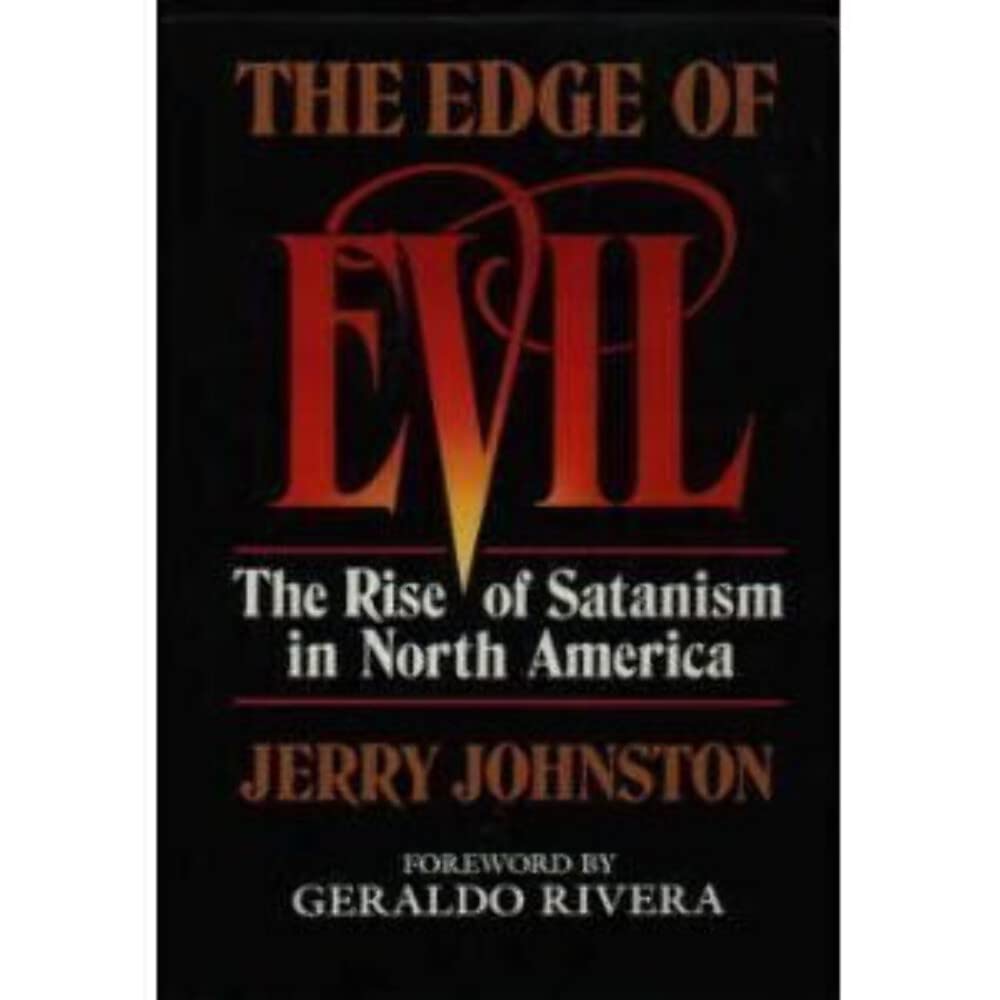 Edge of Evil: The Rise of Satanism in North America - True Crime Book About Cult History & Religious Movements | Perfect for Researchers, History Buffs & True Crime Enthusiasts