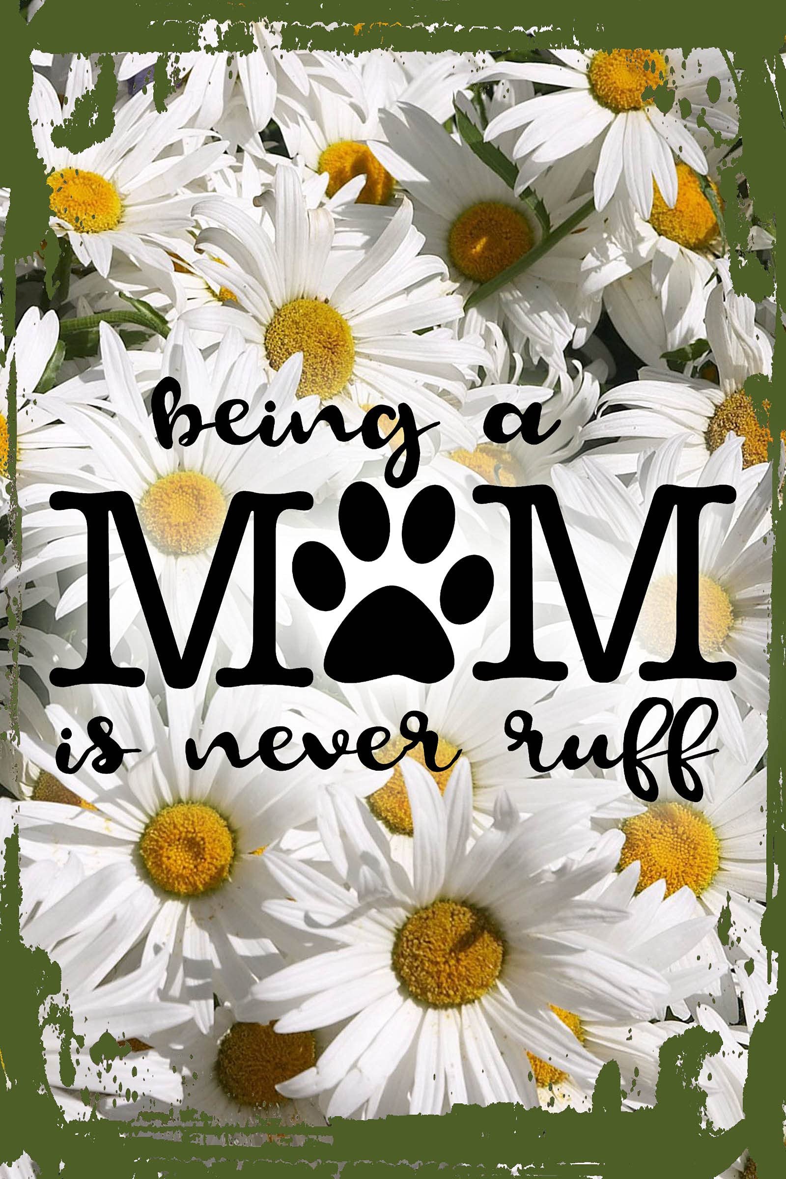 Funny Dog Mom Wall Art - 'Being a Mom is Never Ruff' Paw Print Pet Owner Gift - 8x12 Inch Hanging Wall Sign Decor for Living Room, Nursery & Dog Lovers