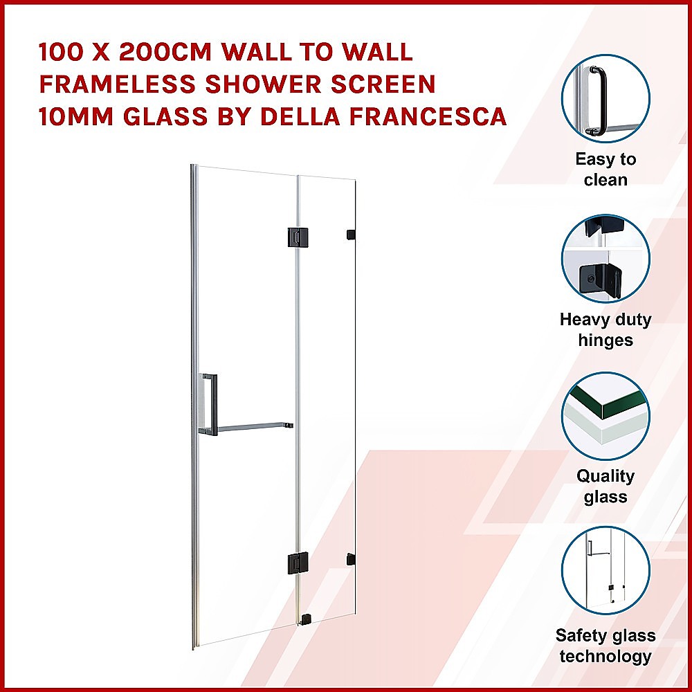 10mm Frameless Shower Screen 100x200cm Wall to Wall - Premium Bathroom Glass Enclosure by Della Francesca | Perfect for Modern Walk-in Showers & Spa-like Bathroom Upgrades
