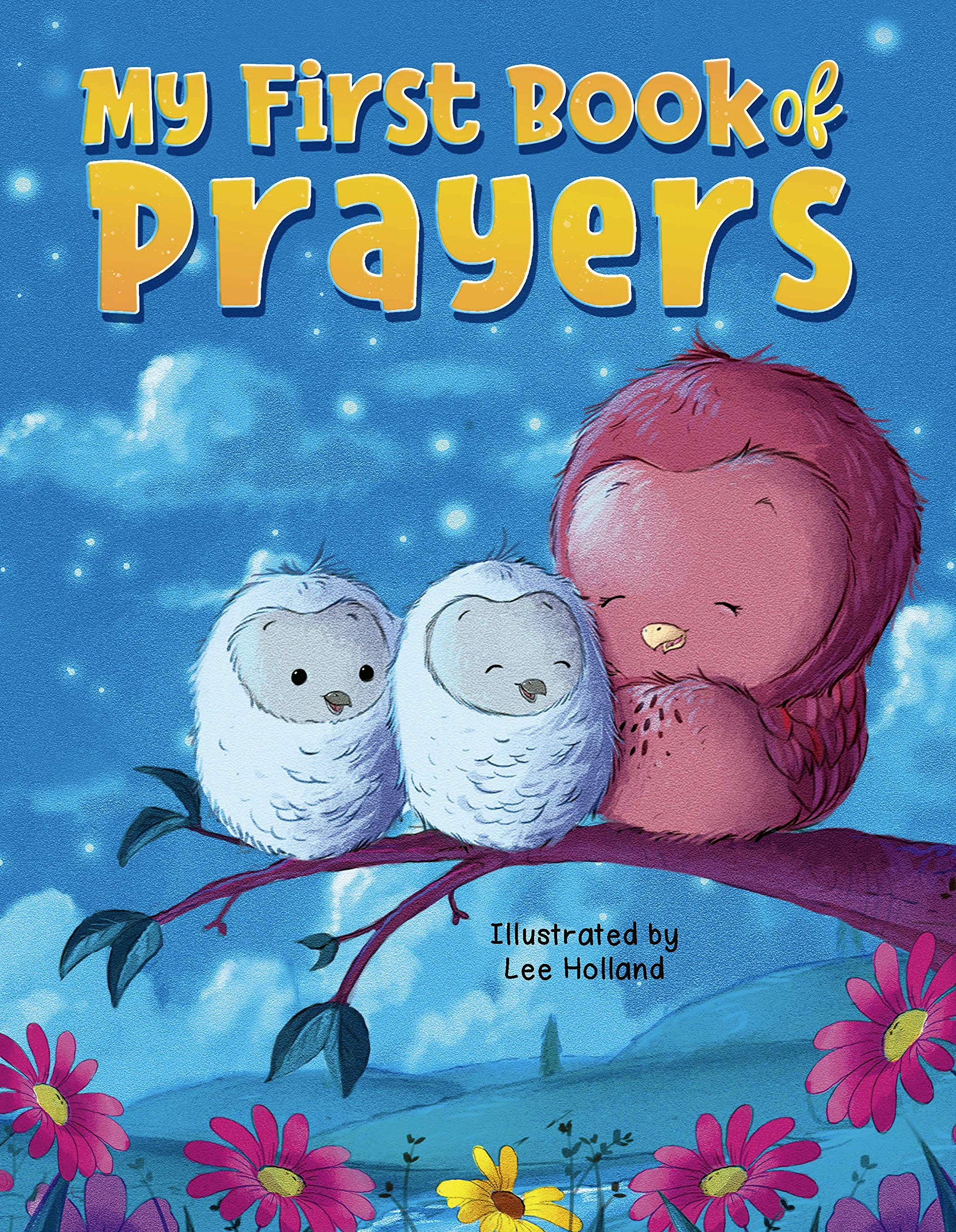 My First Book of Prayers - Padded Board Book for Toddlers | Religious Baby Gift & Bedtime Storybook | Perfect for Christian Families & Sunday School