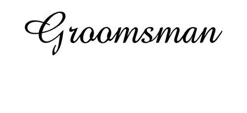 Groomsman Vinyl Decal Sticker - Premium Die-Cut Car Decals for Windows, Vehicles, Laptops & More - Perfect for Weddings, Bachelor Parties & Gifts