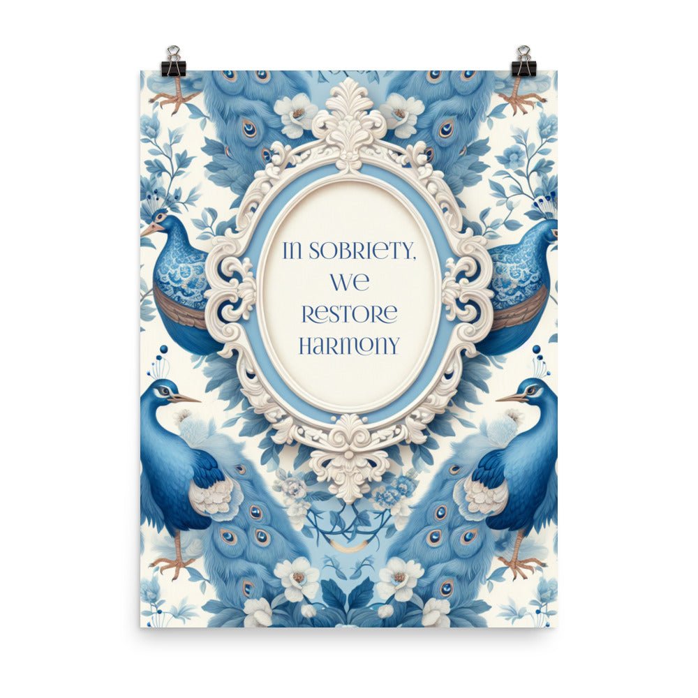 In Sobriety We Restore Harmony - Motivational Recovery Poster Print for AA Meetings, Sober Living Rooms & Addiction Treatment Centers