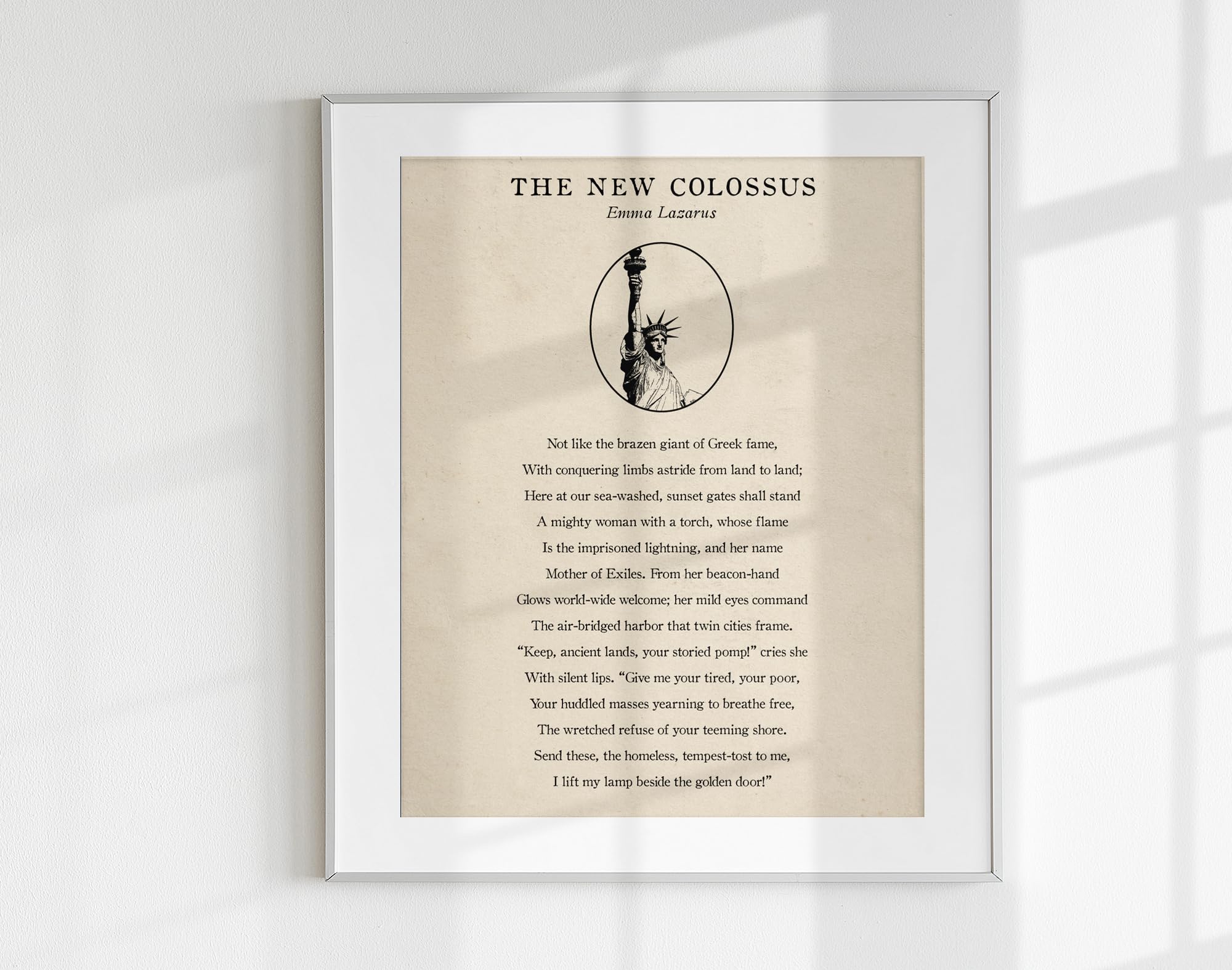 Give Me Your Tired Your Poor Art Print - 6 Sizes & 5 Background Options - Statue of Liberty New Colossus Poem by Emma Lazarus - Immigration & Refugee Wall Decor - Perfect for Home Office, Classroom & Gift Giving