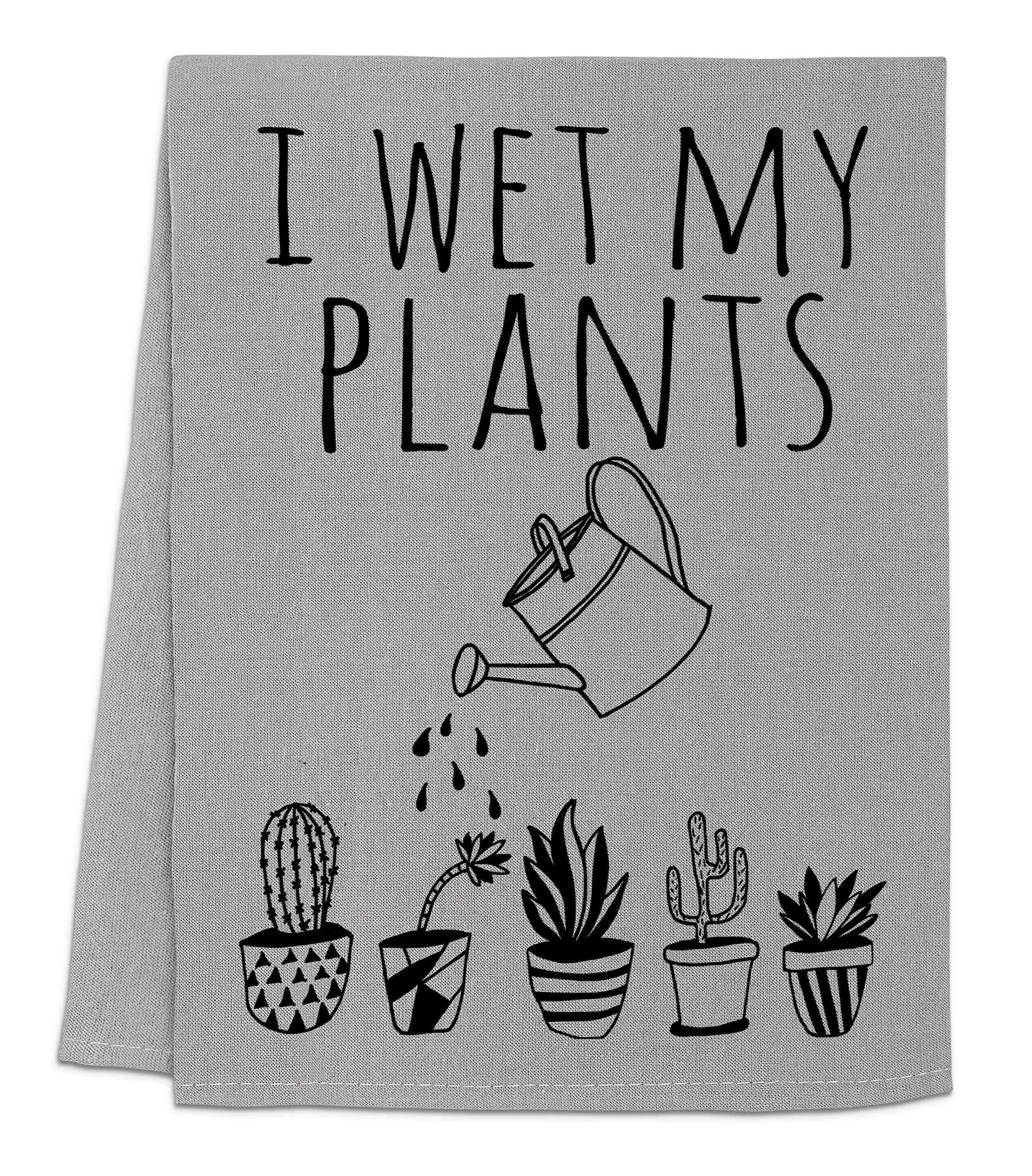 Funny Dish Towel - 'I Wet My Plants' Flour Sack Kitchen Towel, Sweet Housewarming Gift, Farmhouse Kitchen Decor in White or Gray (Gray) - Perfect for Gardening Enthusiasts and Cozy Kitchens