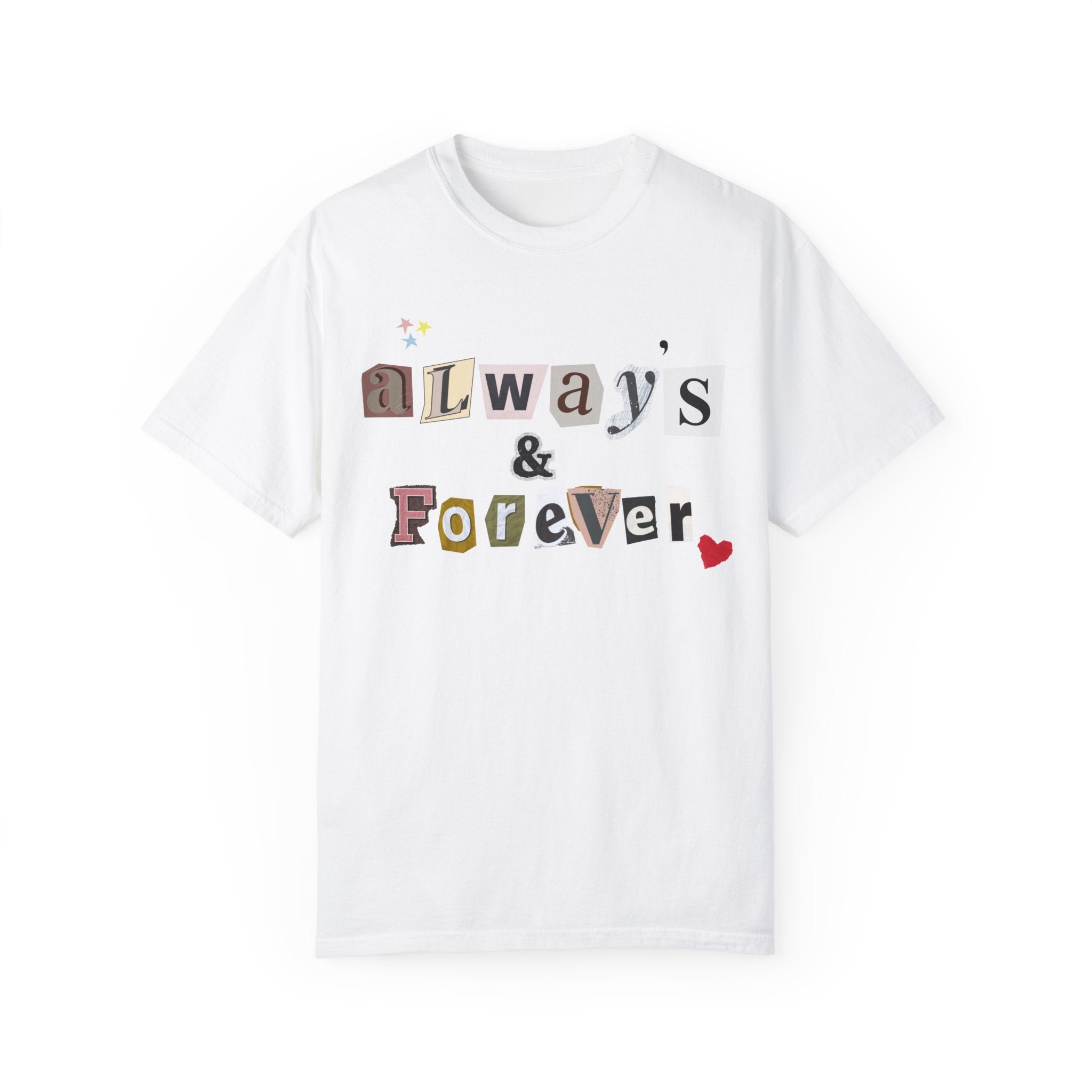 Always & Forever T-Shirt - Comfortable Cotton Casual Tee for Women & Men - Perfect for Everyday Wear, Date Nights & Gifts