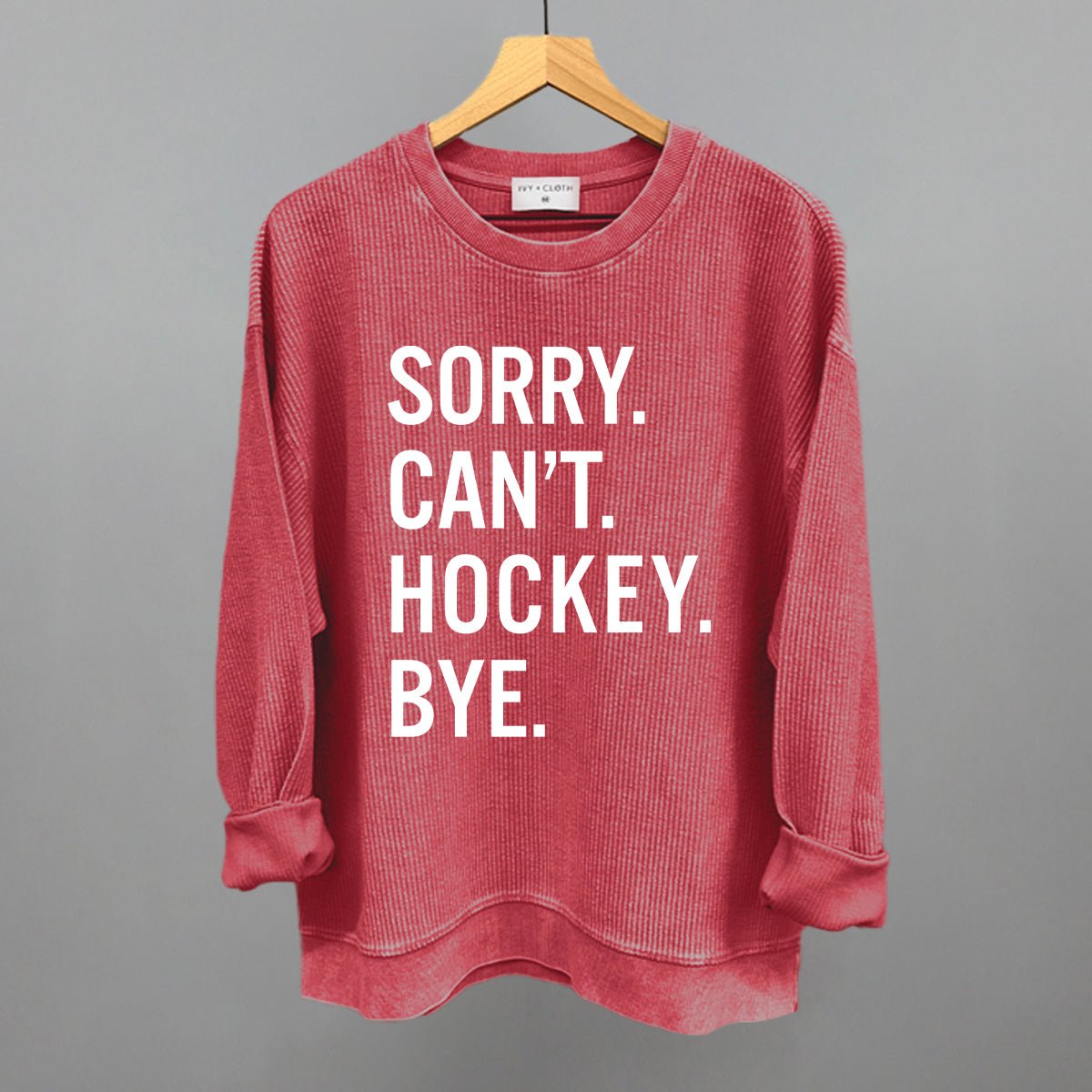 Sorry Can't Hockey Bye - Funny Hockey Saying T-Shirt | Hockey Player Gift | Perfect for Games, Practice & Fan Support