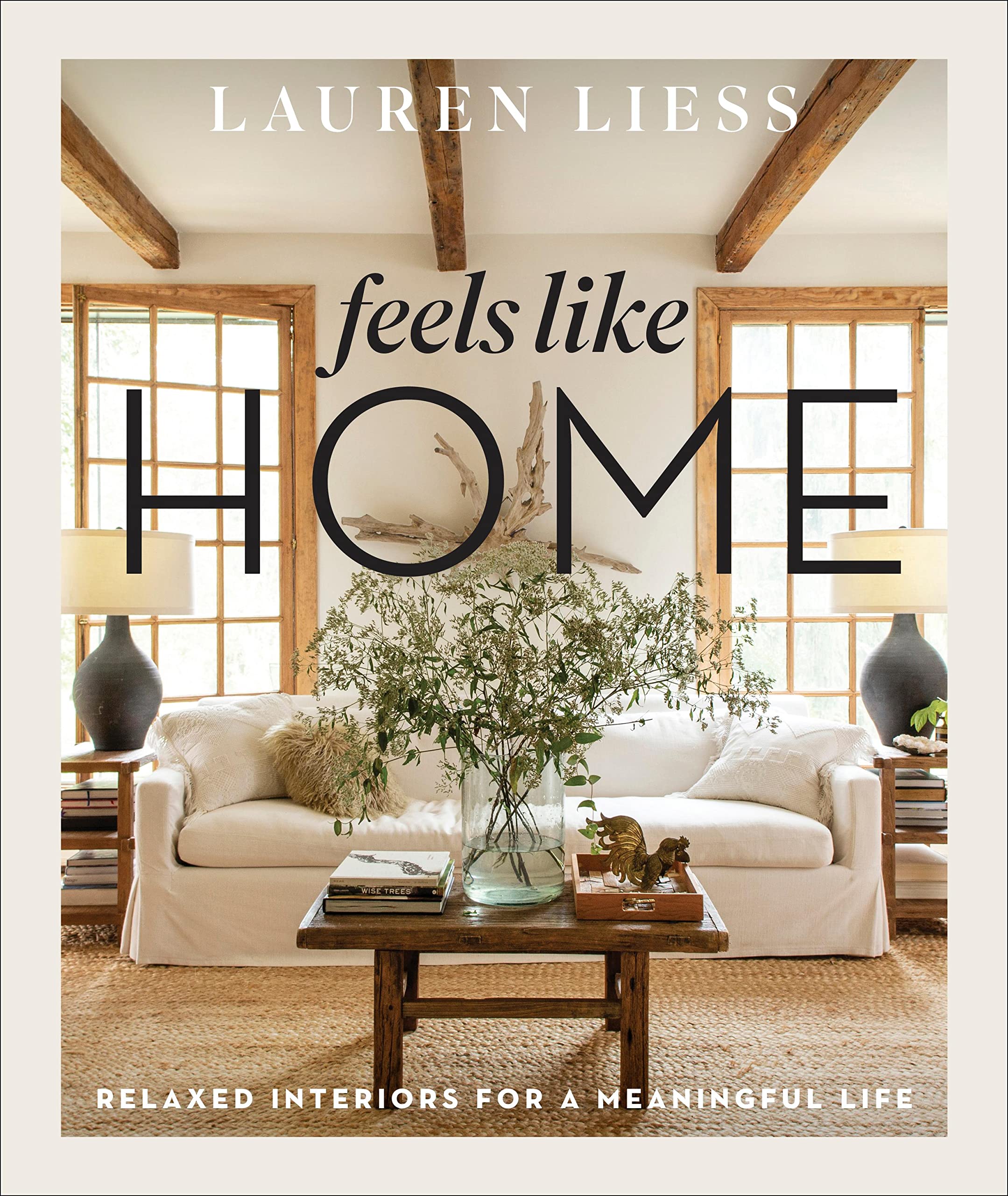 Feels Like Home: Cozy & Relaxed Interior Decor for a Meaningful Life - Perfect for Living Rooms, Bedrooms & Home Offices