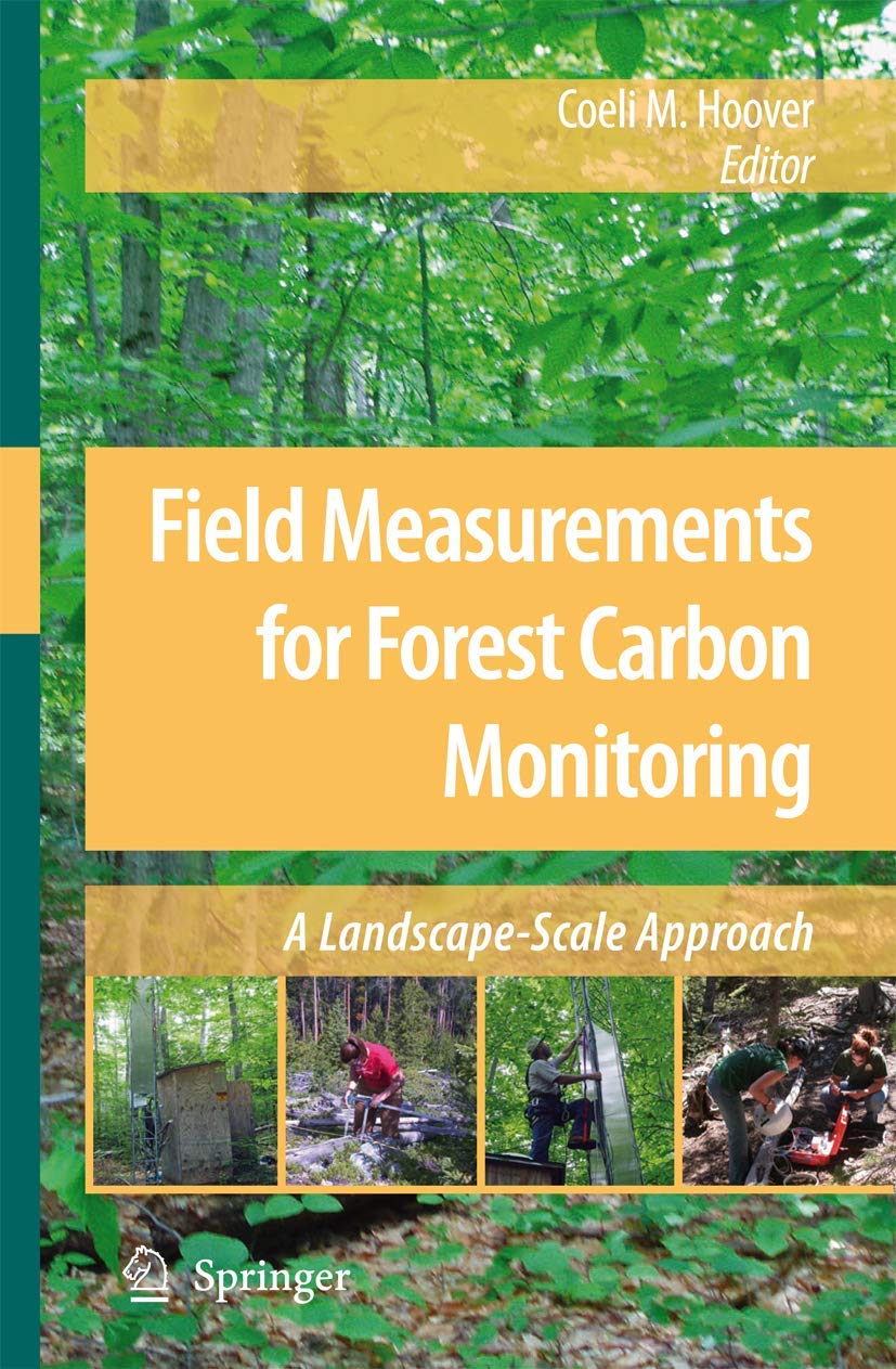 Forest Carbon Monitoring Field Measurements: Landscape-Scale Approach for Climate Change Research & Ecosystem Management