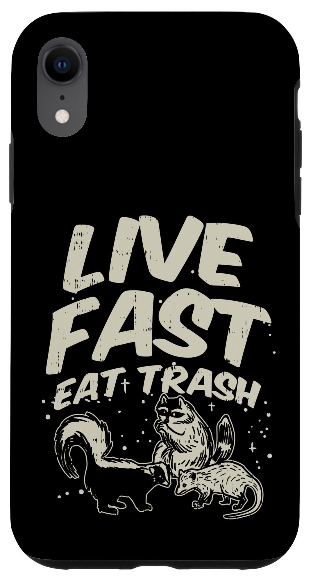 iPhone XR Case - Durable Protective Cover with Fast Live Eat Trash Skunk Raccoon Opossum Street Cats Design - Perfect Gift for Animal Lovers & Daily Use