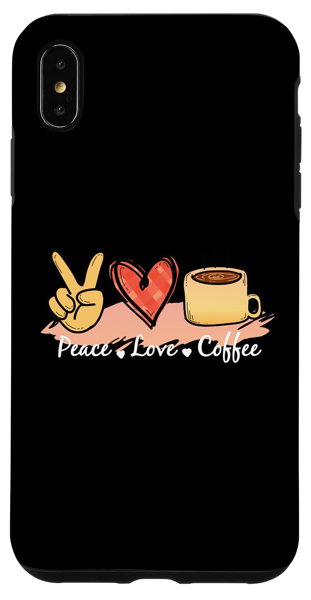 iPhone XS Max Case - Peace Love Coffee Graphic Design with Peace Sign & Heart for Coffee Lovers | Trendy Protective Phone Cover for Everyday Use, Work & Travel
