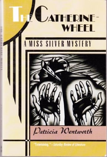The Catherine Wheel: A Miss Silver Mystery Novel - Classic British Detective Story for Mystery Lovers | Perfect for Book Clubs, Rainy Day Reads & Crime Fiction Enthusiasts