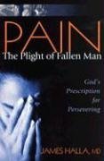 Pain: The Plight of Fallen Man - God's Prescription for Persevering Through Life's Challenges | Christian Book for Spiritual Growth & Encouragement