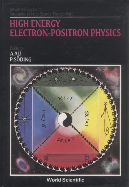 High Energy Electron-Positron Physics Book | Advanced Series on Directions in High Energy Physics | For Particle Physics Research & Academic Studies
