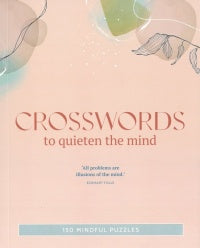 150 Mindful Puzzles: Relaxing Crosswords for Stress Relief & Mental Clarity – Perfect for Meditation, Yoga, and Mindfulness Practices