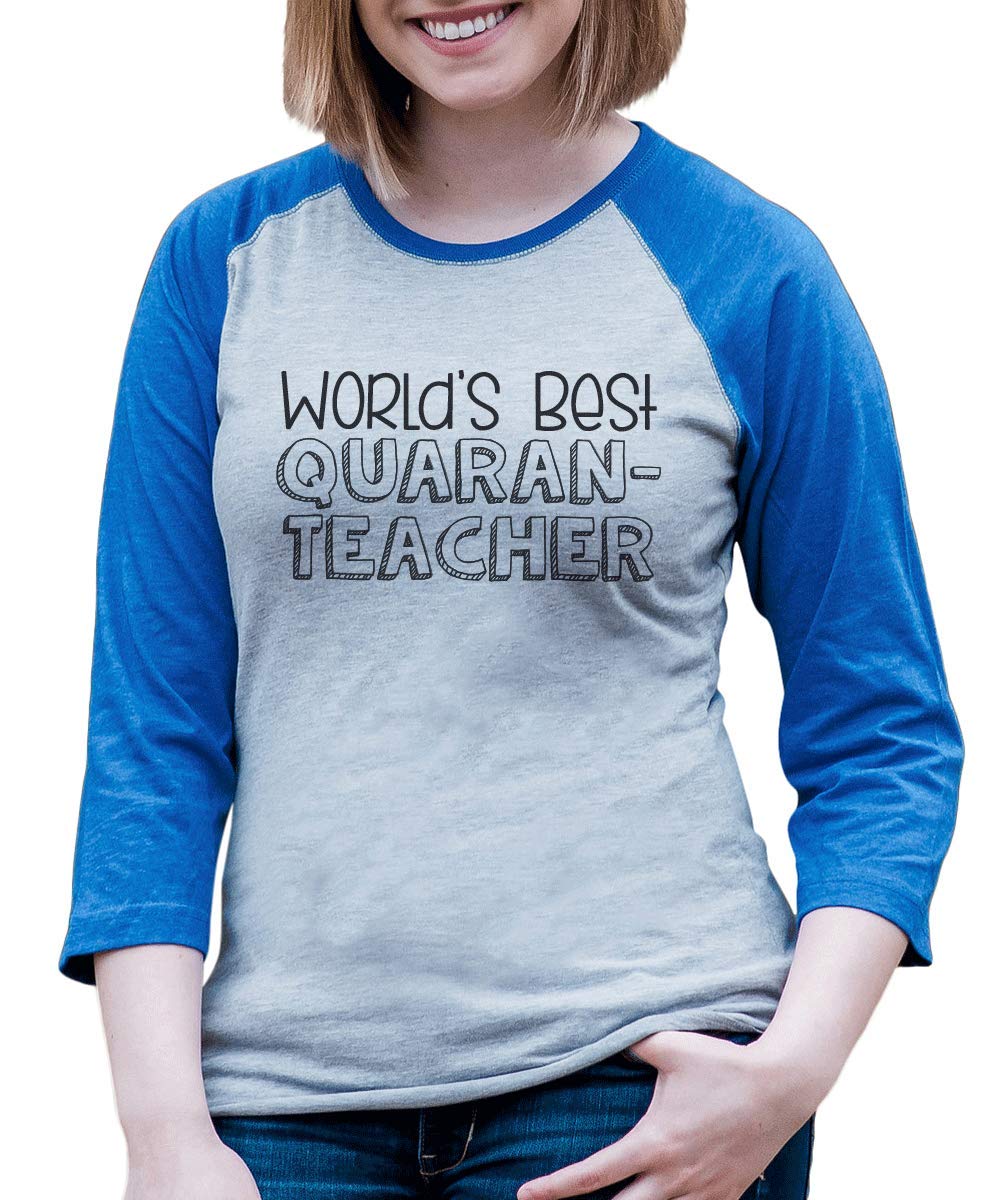 7 ate 9 Apparel Women's World's Best Quarantined Teacher Blue Raglan T-Shirt - Comfortable Casual Tee for Online Teaching, Remote Work & Home Relaxation