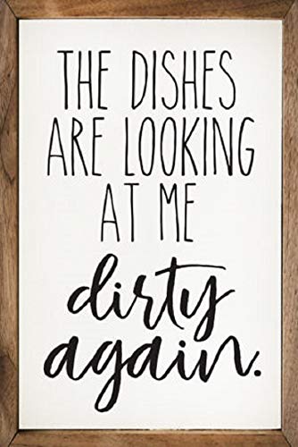 Funny Wooden Kitchen Sign - 'The Dishes Are Looking at Me Dirty Again' - Rustic Home Decor for Kitchen, Dining Room & Housewarming Gifts