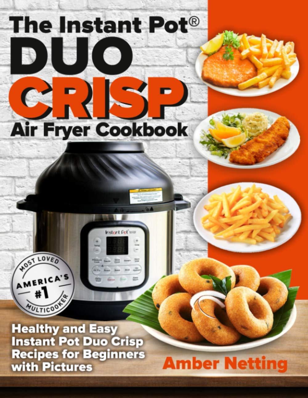 **Instant Pot® DUO CRISP Air Fryer Cookbook: 100+ Healthy & Easy Recipes for Beginners with Step-by-Step Photos – Perfect for Quick Meals, Meal Prep & Family Dinners**