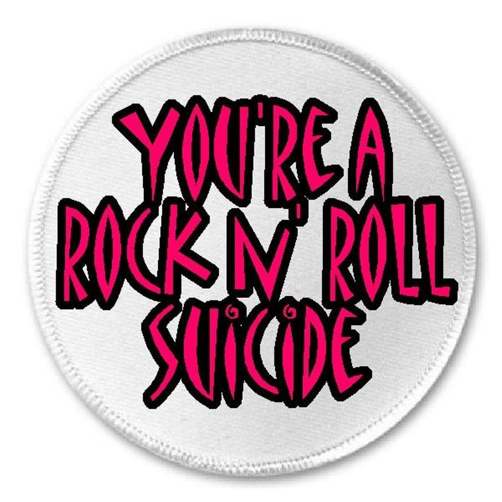 You're A Rock N Roll Suicide