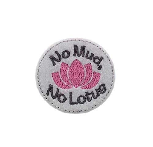 No Mud No Lotus Inspirational Iron On Patch - Embroidered Felt Applique for Jackets, Bags & DIY Crafts - Motivational Sew On Badge for Backpacks, Denim & Clothing Customization