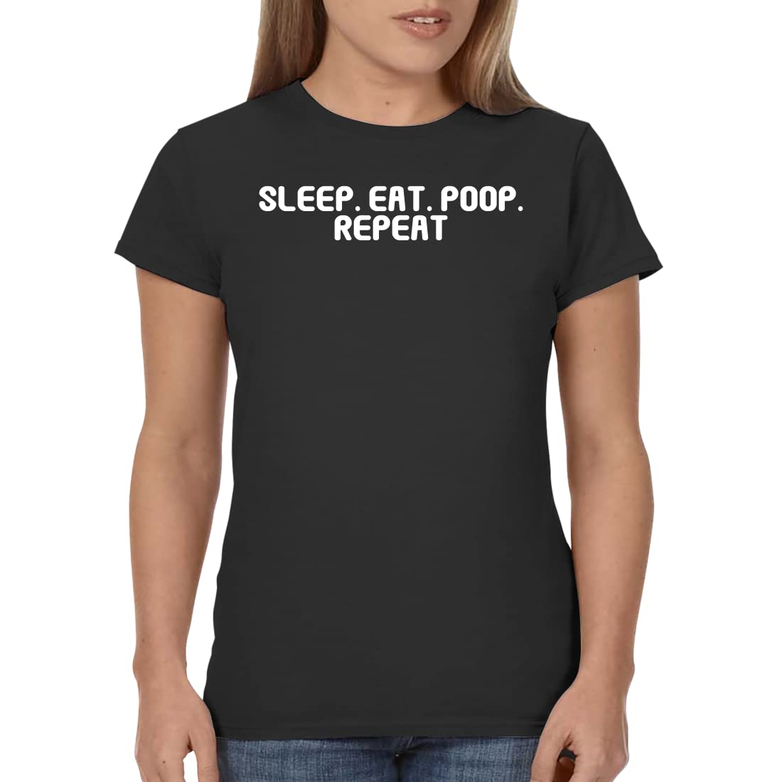 Sleep Eat Poop Repeat - Funny Women's Junior Cut T-Shirt | Cute Slogan Tee for Casual Wear, Lounge & Sleepwear