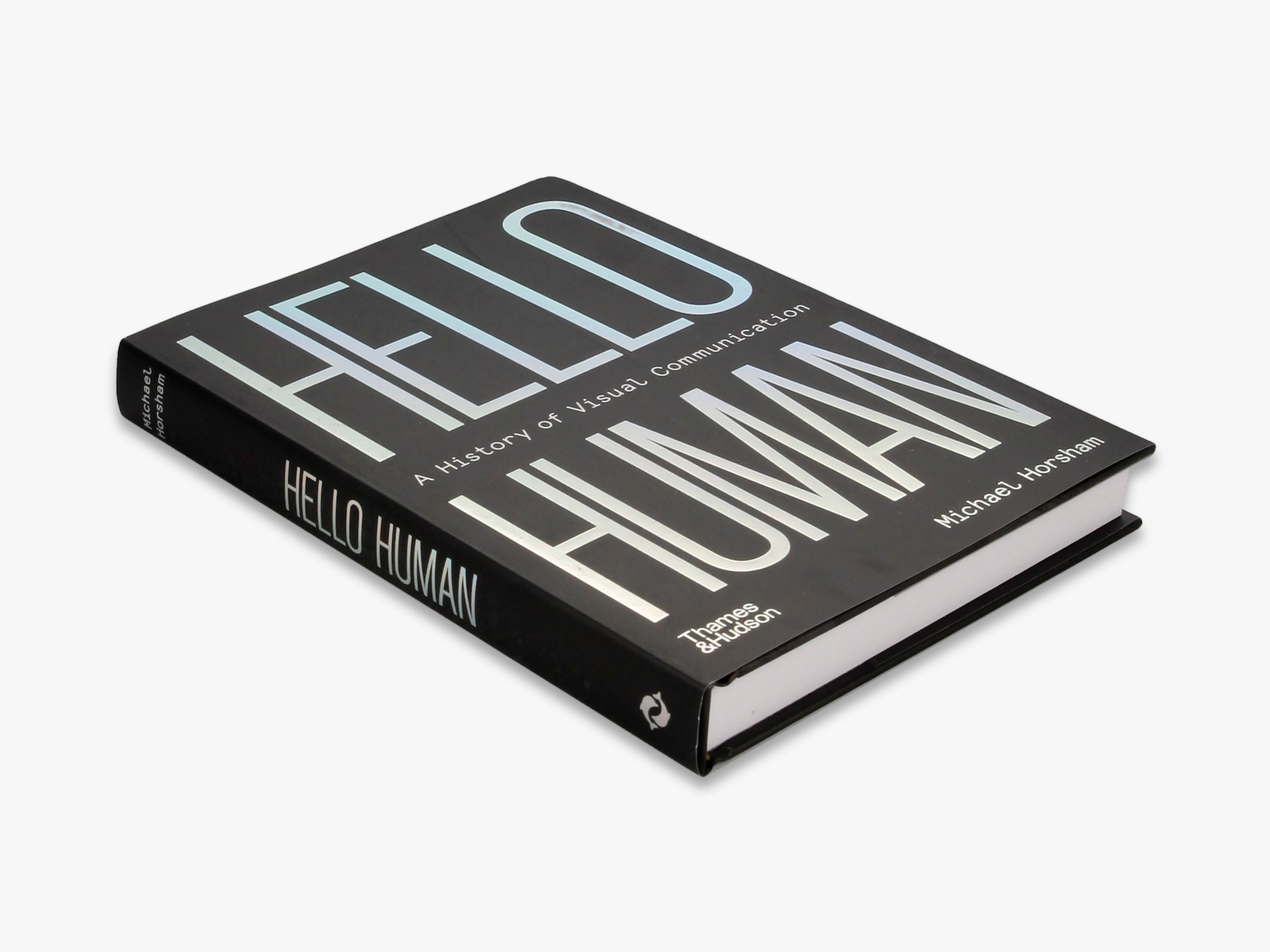 Hello Human: A History of Visual Communication - Explore the Evolution of Human Connection Through Art & Design | Perfect for Design Students, Historians & Communication Professionals
