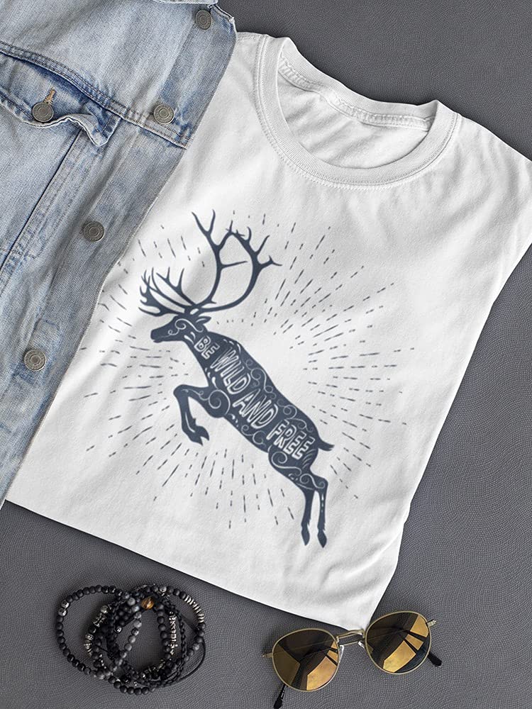 Be Wild and Free Lovely Deer Graphic T-Shirt for Women - Casual Comfort Tee for Everyday Wear, Outdoor Adventures & Boho Style