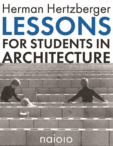 Lessons For Students In Architecture (7th Edition) - Essential Guide for Architecture Students & Professionals | Perfect for Studio Work, Design Projects & Academic Studies