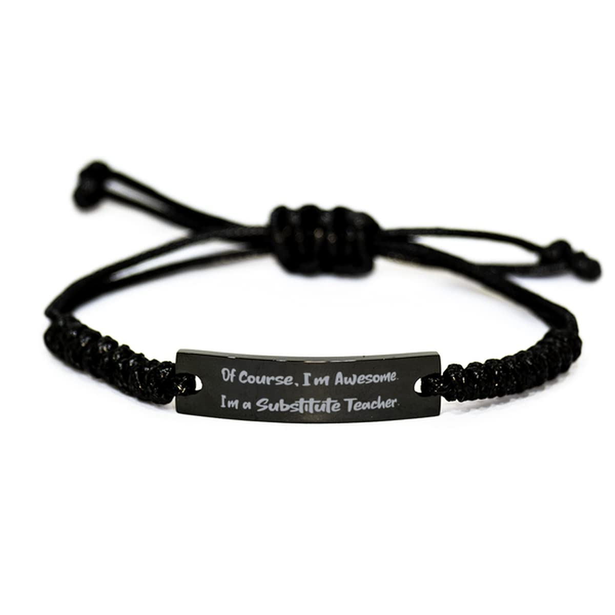 Stylish Black Rope Bracelet for Substitute Teachers - 'Of Course I'm Awesome' Motivational Gift for Men & Women - Perfect for Classroom, Work & Everyday Wear