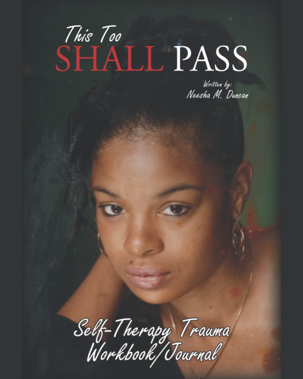 This Too Shall Pass: Trauma Recovery Workbook & Journal for Healing, Self-Care, and Emotional Growth - Perfect for Therapy, PTSD Support, and Personal Reflection