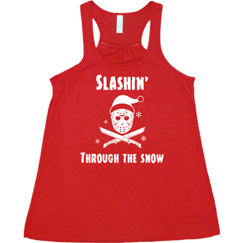 Slashin Through The Snow T-Shirt - Funny Christmas Graphic Tee for Men & Women - Perfect for Holiday Parties & Winter Gatherings