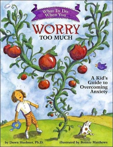 What to Do When You Worry Too Much: A Kid's Guide to Overcoming Anxiety - Self-Help Book for Children by Dawn Huebner | Coping Strategies for Stress, Worry & Emotional Management | Perfect for Parents, Teachers & Counselors