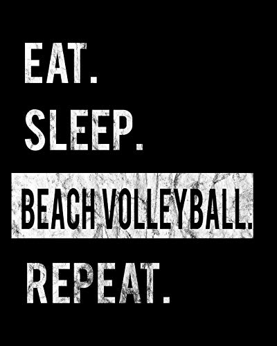 2020 Eat Sleep Beach Volleyball Repeat Daily Planner - 8x10 Inch Dated Journal Notebook with 110 Pages | Perfect for Beach Lovers, Sports Enthusiasts & Productivity Tracking