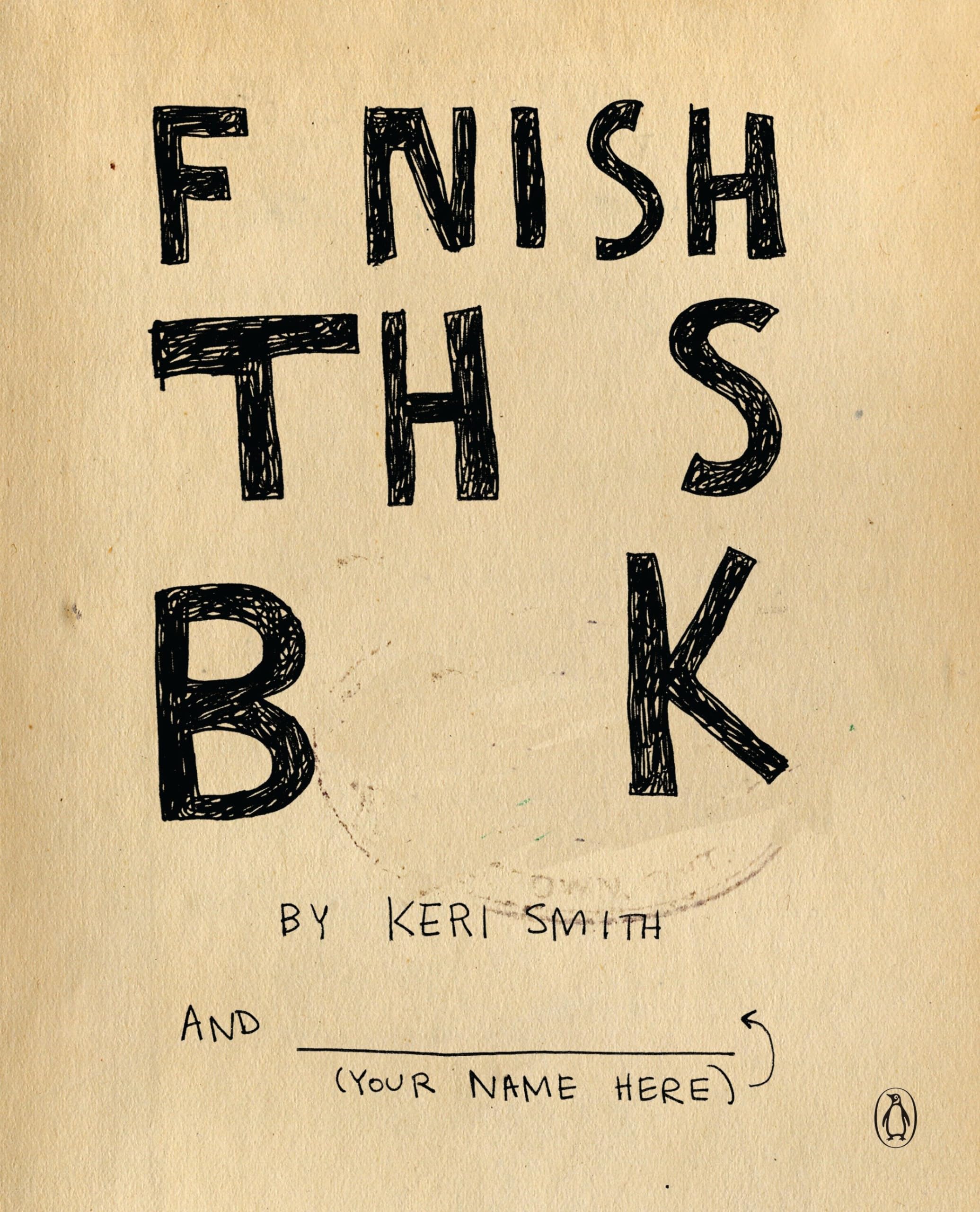 Finish This Book - Interactive Creative Writing Journal for Adults & Teens - Perfect for Writers, Storytellers, and Aspiring Authors - Great Gift Idea for Book Lovers