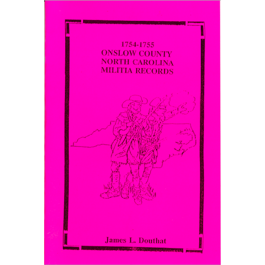1754-1755 Onslow County North Carolina Militia Records - Historical Military Documents for Genealogy Research & American Revolution History