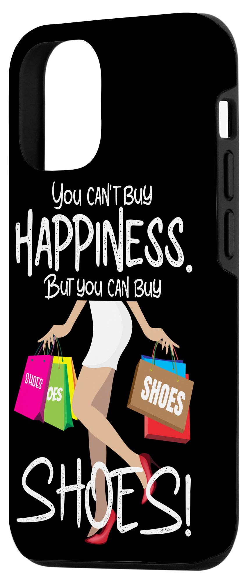 iPhone 12/12 Pro Shoe Lover Phone Case - Funny 'You Can't Buy Happiness But You Can Buy Shoes' Design - Perfect for Sneaker Enthusiasts & Fashion Lovers