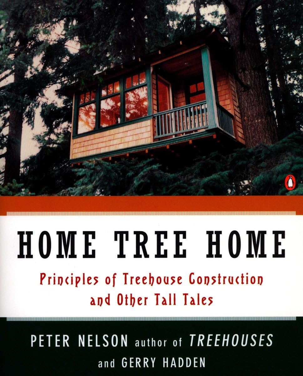 Treehouse Construction Guide: Principles, Designs & Building Tips for DIY Backyard Tree Houses | Perfect for Kids Playhouse, Garden Retreat & Outdoor Adventures