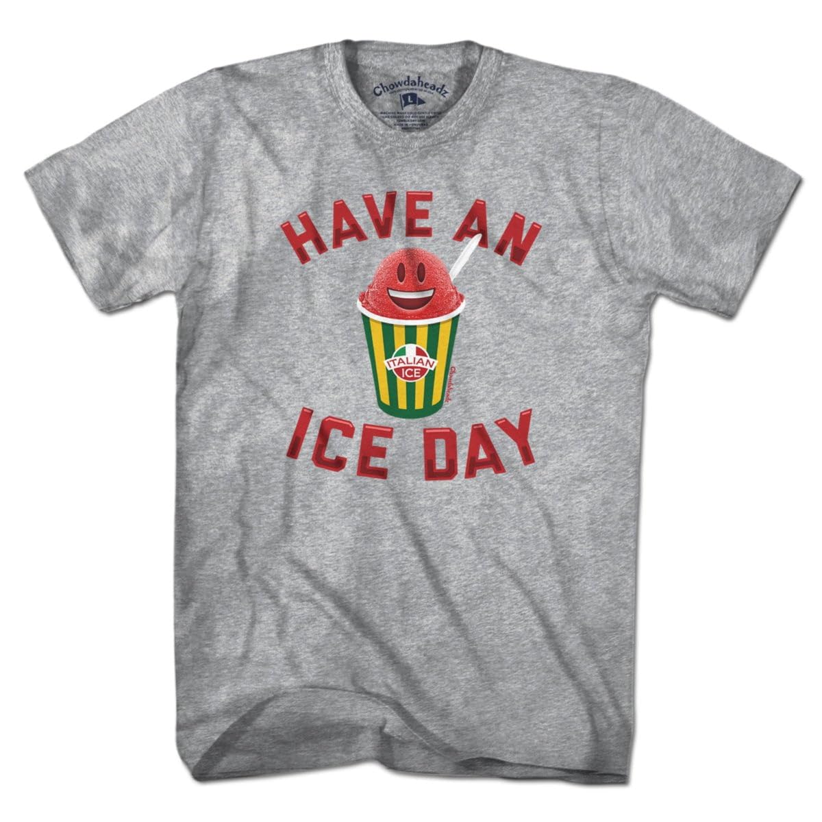 Chowdaheadz Have An Ice Day Italian Ice Vintage T-Shirt - Soft Unisex Cotton Blend Tee for Summer Outings & Casual Wear