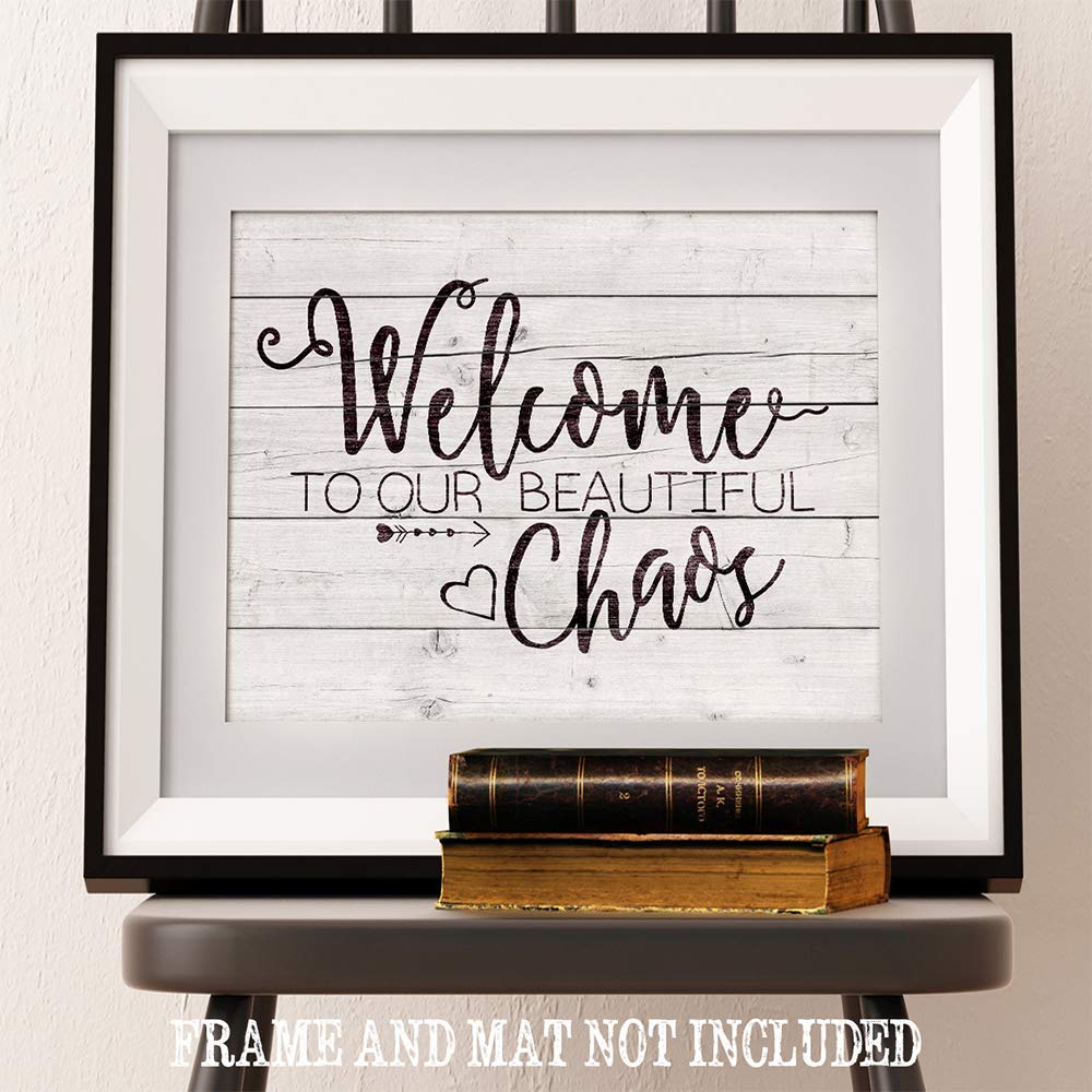 Beautiful Chaos Print - Family Sign Home Decor, Entryway Welcome Display, Classic Housewarming Gift, 11x14 Unframed Typography Art Poster with Wood Style Look - Perfect for Living Room, Nursery & New Home Decor
