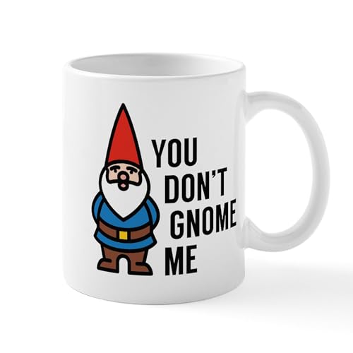 White - You Don't Gnome Me Mug