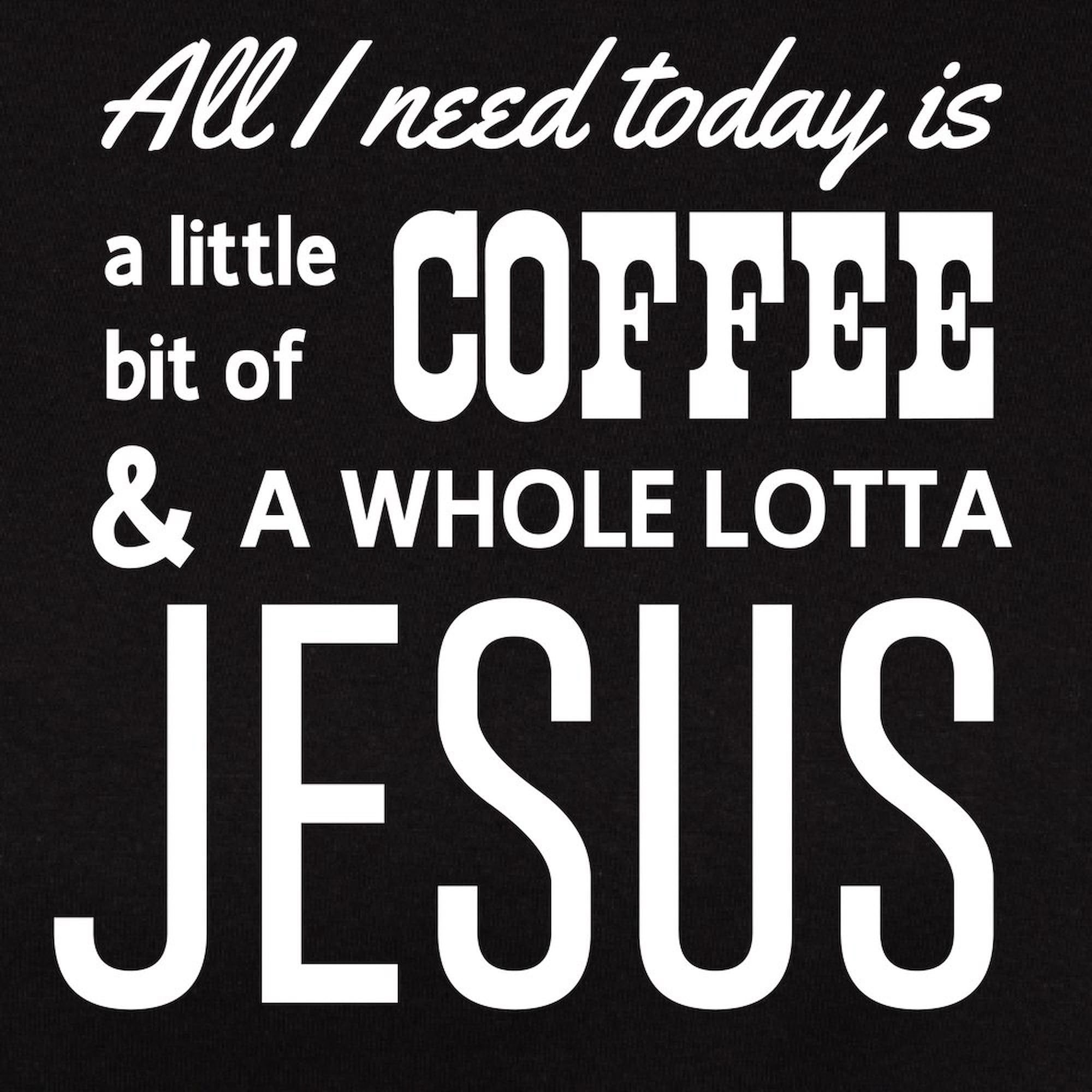 All I Need Today is A Little Bit of Coffee & A Whole Lot of Jesus Women's Cotton Dark T-Shirt | Funny Christian Tee for Women | Perfect for Church, Bible Study & Casual Wear