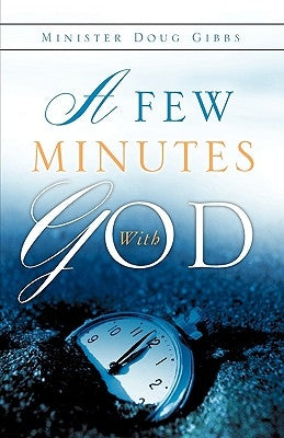 Daily Devotional Book - A Few Minutes with God: Short Inspirational Readings for Morning Prayer & Quiet Time | Christian Faith & Spiritual Growth