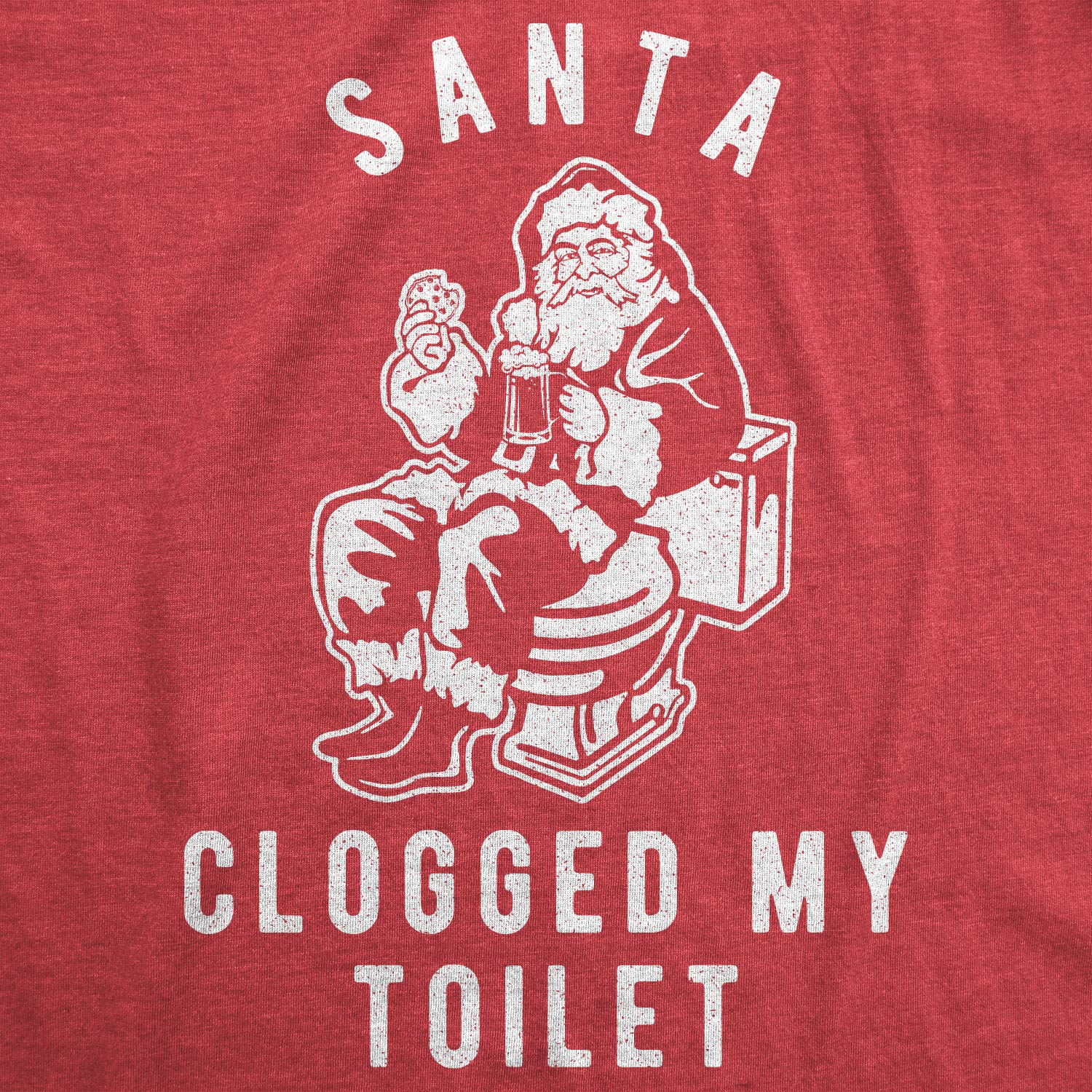 Funny Men's Santa Clogged My Toilet Graphic T-Shirt - Christmas Party Novelty Tee with Poop Design - Perfect for Holiday Gag Gifts & Ugly Sweater Parties