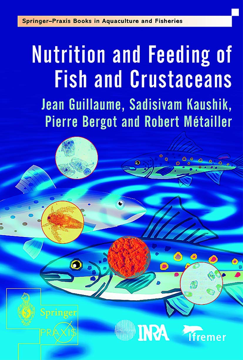 Nutrition and Feeding of Fish and Crustaceans - Comprehensive Guide for Aquaculture | Springer Praxis Books | Ideal for Fish Farmers, Researchers & Aquatic Nutritionists