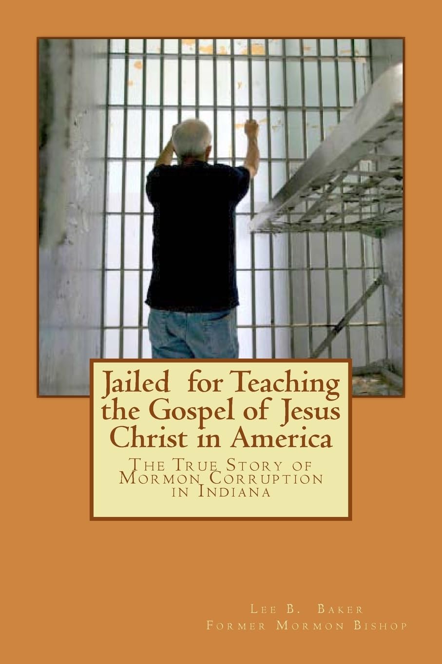 Jailed for Preaching the Gospel in America - True Story of Religious Persecution & Mormon Corruption in Indiana | Christian Faith & Religious Freedom Case Study