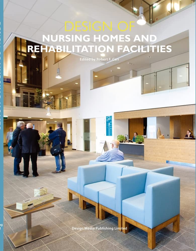 Best Nursing Home & Rehabilitation Facility Design Ideas for Comfort & Care | Elderly & Patient-Friendly Spaces