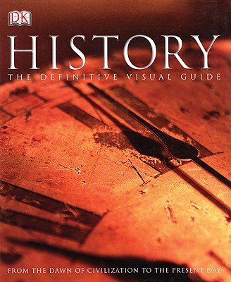 History: The Definitive Visual Guide (DK) | Comprehensive World History Book with Stunning Images | Perfect for Students, Teachers & History Enthusiasts