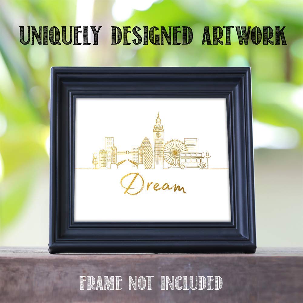 Dream London Gold Skyline Motivational Wall Art Print - 11x14 Inches Unframed Inspirational Home & Office Decor - Perfect Gift for Family, Friends, Graduates | Motivational Decor for Living Room, Bedroom, Office