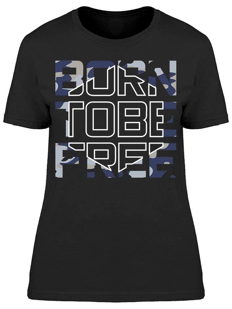 Born to Be Free Text Tee - Women's Graphic T-Shirt | Soft Cotton Casual Top for Everyday Wear | Perfect for Street Style, Weekend Outfits & Layering