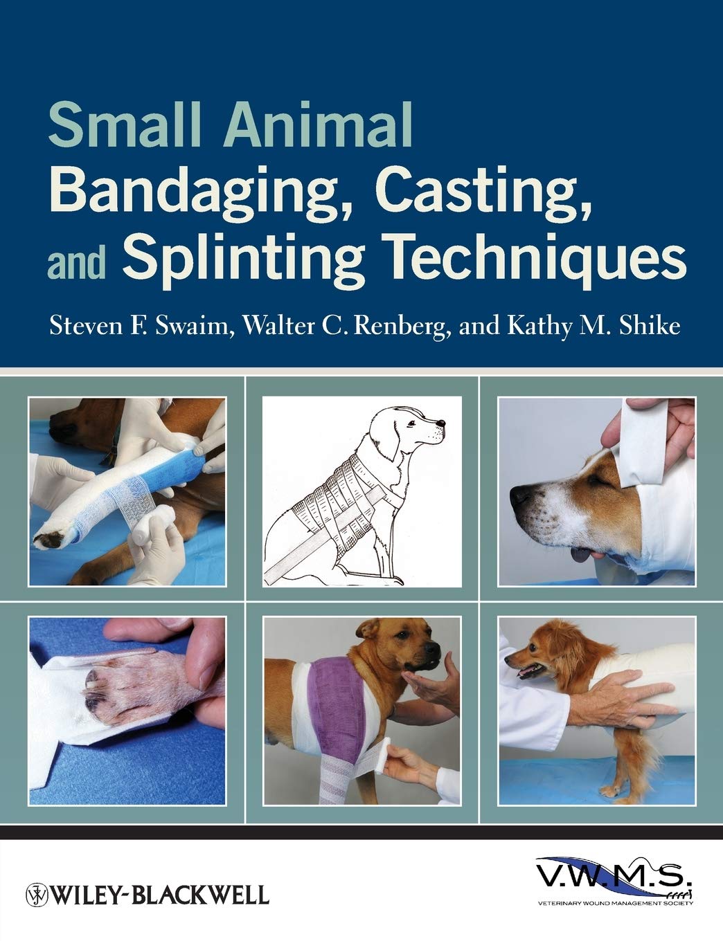 Small Animal Bandaging, Casting & Splinting Techniques - Veterinary Wound Care for Dogs, Cats & Pets